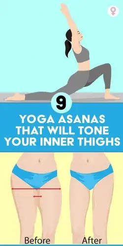 9 Exciting Asanas That Will Tone Your Inner Thighs In A Matter Of Days