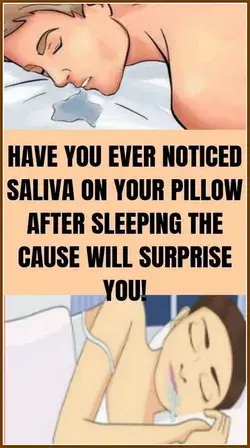 THE CAUSE FOR SALIVA ON YOUR PILLOW AFTER SLEEPING WILL SURPRISE YOU!