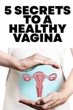 5 Secrets to a Healthy Vagina