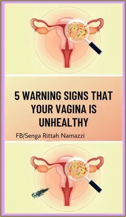 5 WARNING SIGNS THAT YOUR VAGINA IS UNHEALTHY