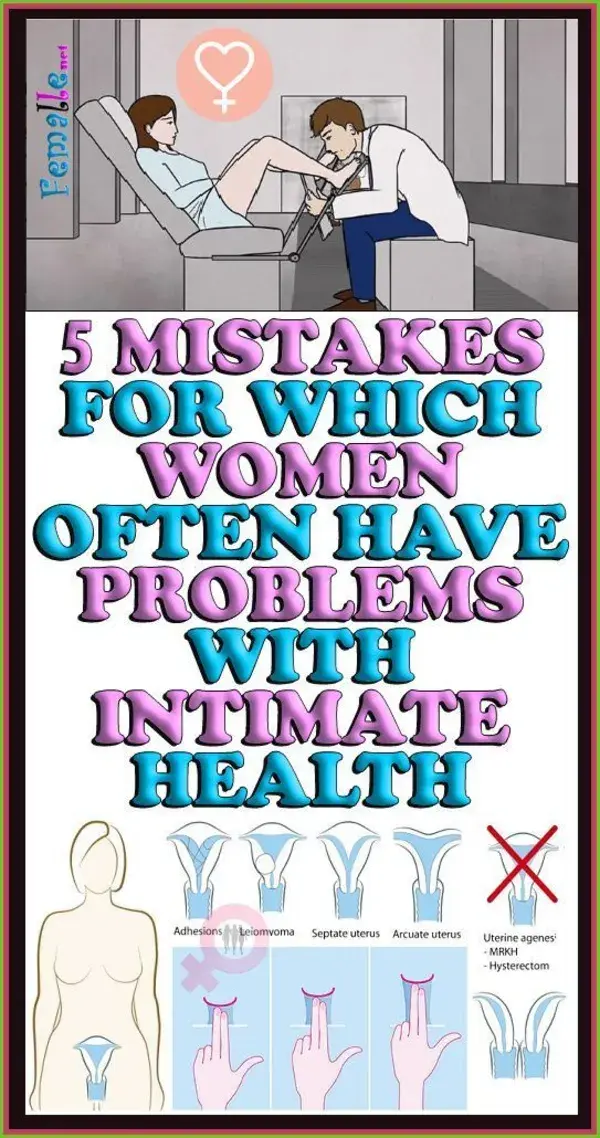 5 MISTAKES FOR WHICH WOMEN OFTEN HAVE PROBLEMS WITH INTIMATE HEALTH