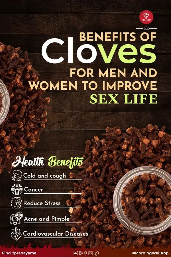 Benefits Of Cloves For Men And Women To Improve Sex Life