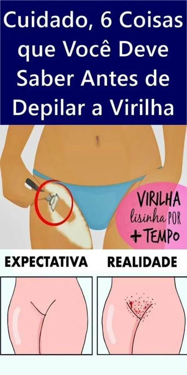 Cuidado, 6 Coisas que Você Deve Saber Antes de Depilar a Virilha