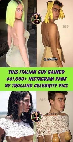 This Italian Guy Gained 661,000+ Instagram Fans By Trolling Celebrity Pics
