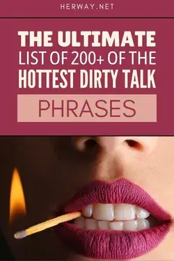 200+ Dirty Talk Phrases (The Ultimate List)