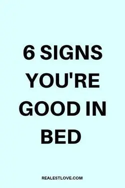 6 Signs You're Good in Bed