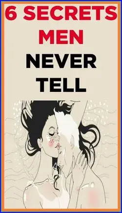 6 SECRETS MEN NEVER TELL