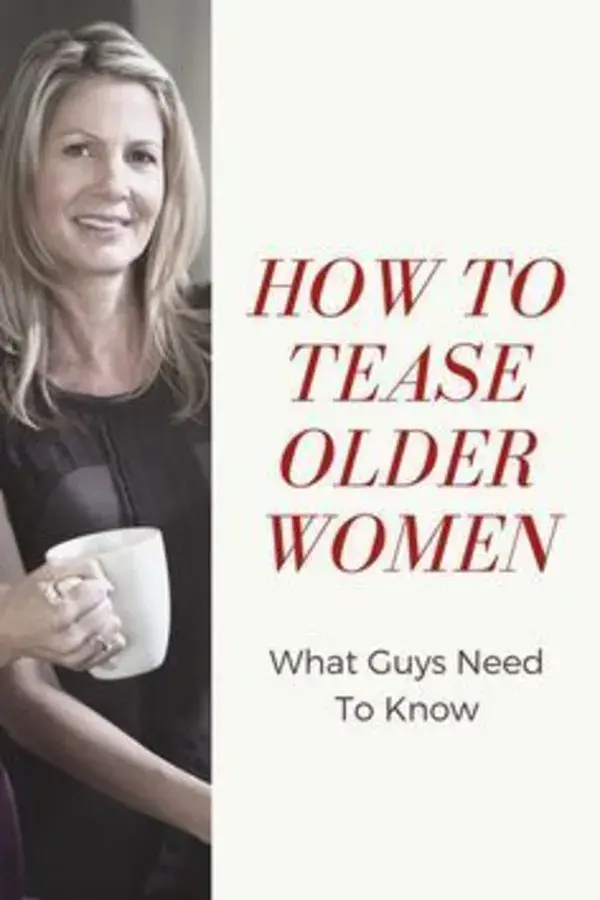 How To Tease Older Women