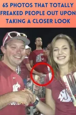 65 photos that totally freaked people out upon taking a closer look