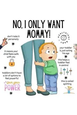 I only want Mommy