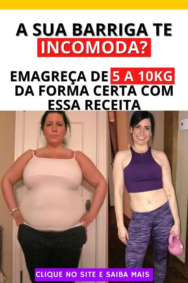 Queime de 5 a 10kg de Gordura- Emagreça e Perca a Barriga - Emagreça da forma certa com essa receita