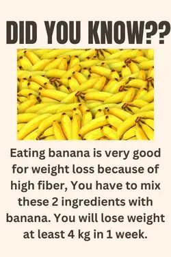 Eating banana is very good for weight loss