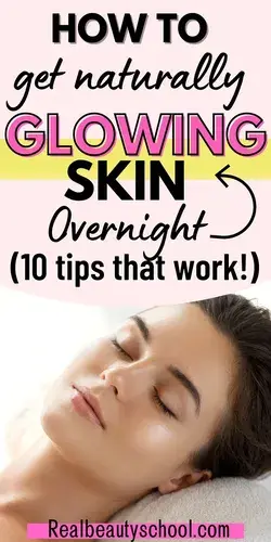 THE ULTIMATE GUIDE TO GET GLOWING SKIN OVERNIGHT NATURALLY!