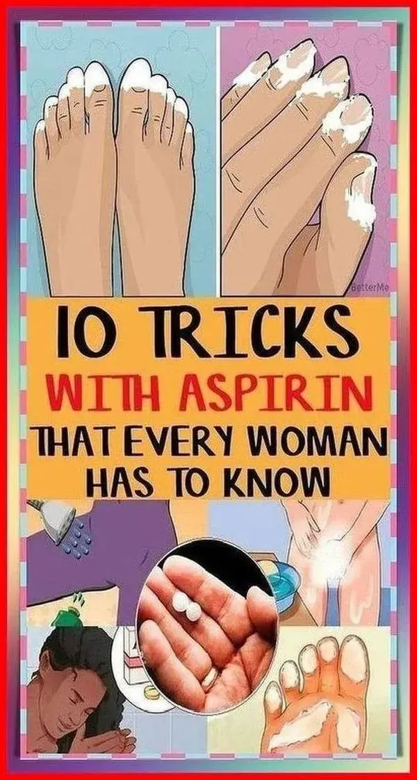 The 10 Tricks & Aspirin That Every Woman Has To Know. It Will Change Your Life Completely