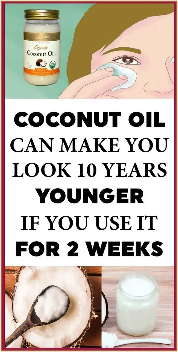 Coconut Oil Can Make You Look 10 Years Younger If You Use It For 2 Weeks This Way