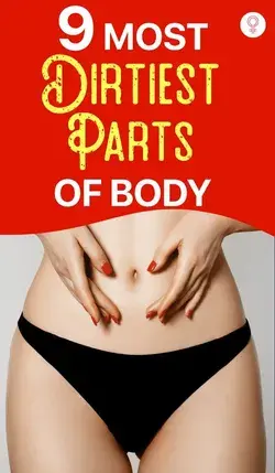 9 Most Dirtiest Parts Of Body