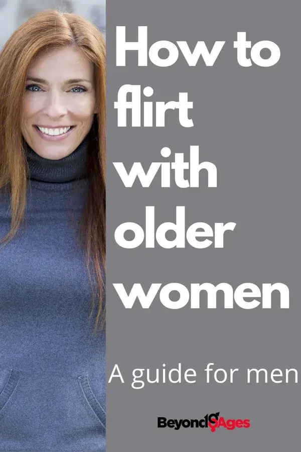 How you should be flirting with older women if you want to get them interested