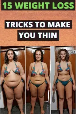 15 WEIGHT LOSS TRICKS TO MAKE YOU THIN