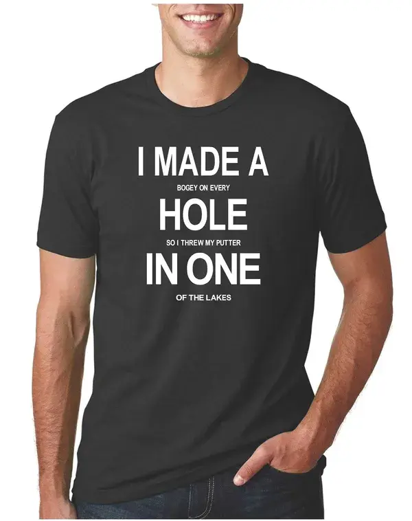 I Made A Hole In One Golf T-Shirt, Golf Lover Shirt, Gift for Golfer, Golfer Shirt, Funny Golf Lover Shirt For Dad, Golf Gift