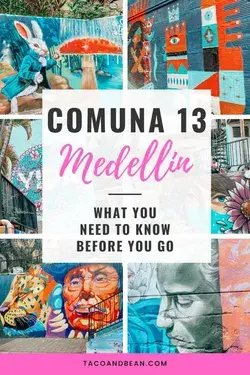 Comuna 13 in Medellin Colombia - What to Expect When You Visit