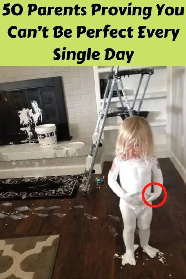 50 Parents Proving You Can’t Be Perfect Every Single Day