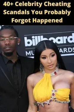 40+ Celebrity Cheating Scandals You Probably Forgot Happened