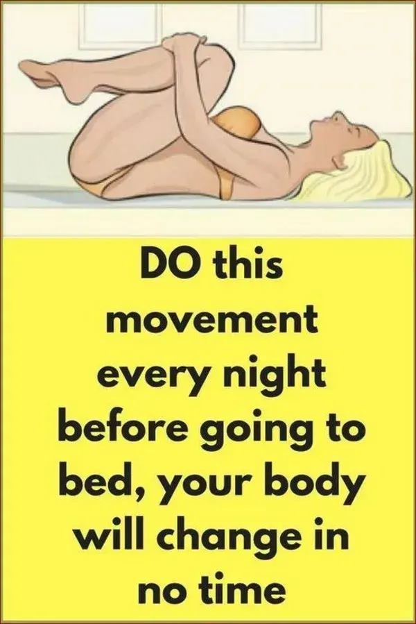 Do This Movement Every Night Before Going To Bed, Your Body Will Change In No Time!