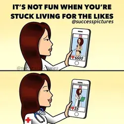 DON'T STUCK YOUR LIFE FOR THE LIKES