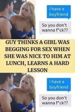 Guy Thinks A Girl Was Begging For Sex When She Was Nice To Him At Lunch, Learns A Hard Lesson