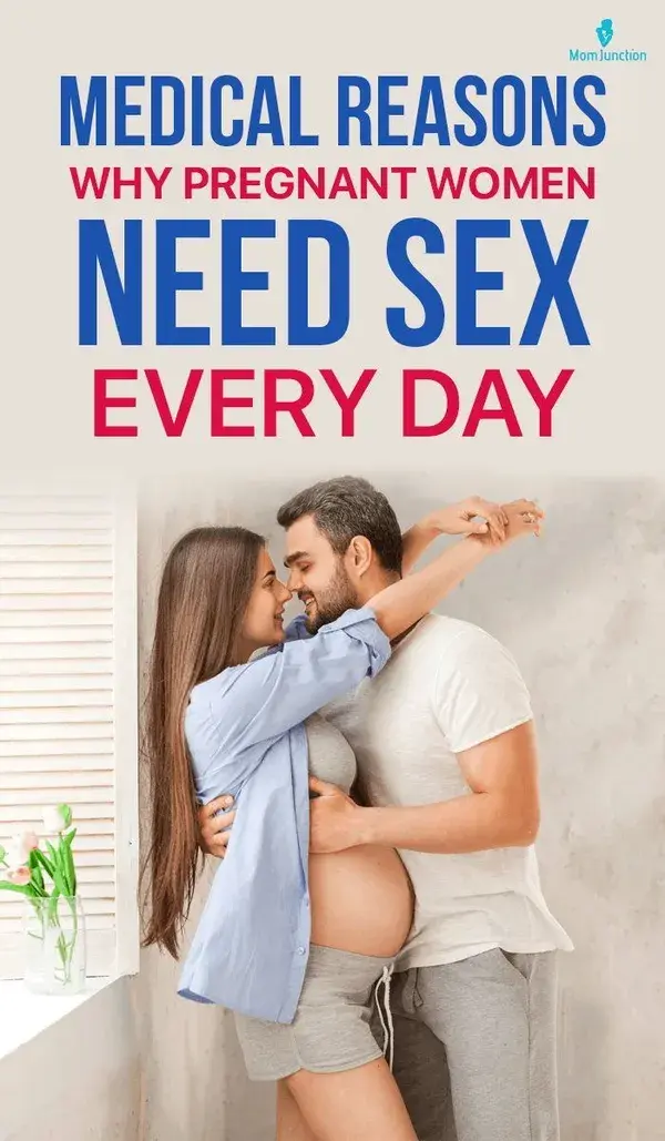 Medical Reasons Why Pregnant Women Need Sex Every Day