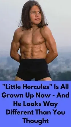 "Little Hercules" Is All Grown Up Now - And He Looks Way Different Than You Thought | ParentMood