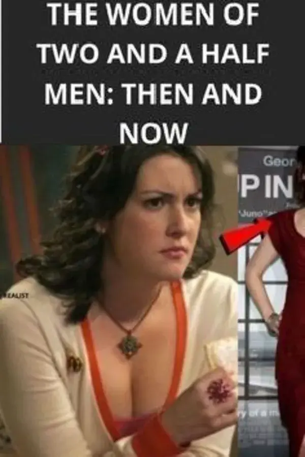 The Women of Two and a Half Men: Then and Now