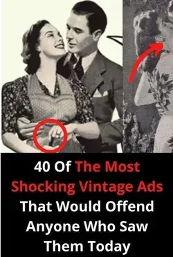 40 Of The Most Shocking Vintage Ads That Would Offend Anyone Who Saw Them Today