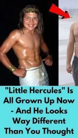 Little Hercules" Is All Grown Up Now - And He Looks Way Different Than You Thought