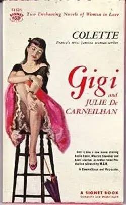 Gigi and Julie De Carneilhan by Colette - - B000OP10QY by Signet