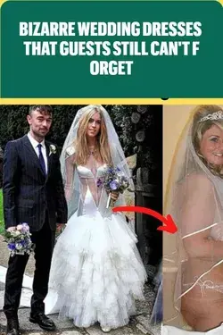 Bizarre Wedding Dresses That Guests Still Can't Forget