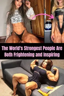 The World's Strongest People Are Both Frightening and Inspiring