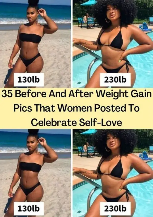 35 Before And After Weight Gain Pics That Women Posted To Celebrate Self-Love