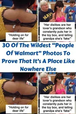 30 Of The Wildest “People Of Walmart” Photos To Prove That It’s A Place Like Nowhere Else