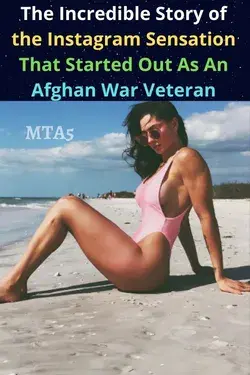 The Incredible Story of the Instagram Sensation That Started Out As An Afghan War Veteran