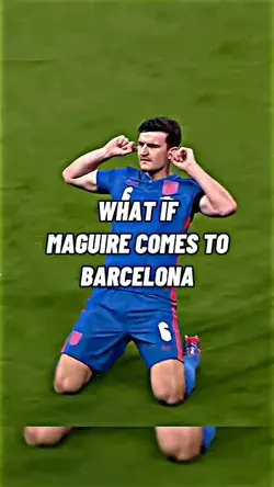 Maguire to Barcelona 😭