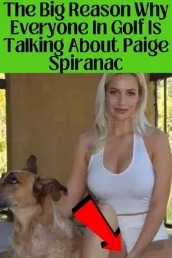 The Big Reason Why Everyone In Golf Is Talking About Paige Spiranac