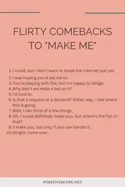 Flirty responses to "Make Me"