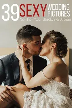 48 Sexy Wedding Pictures For Your Private Album | Wedding Forward