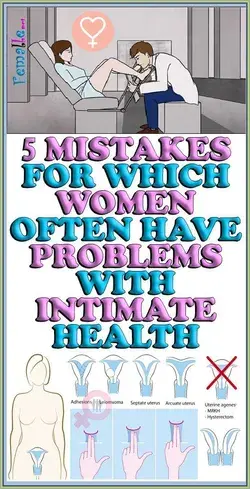 5 MISTAKES FOR WHICH WOMEN OFTEN HAVE PROBLEMS WITH INTIMATE HEALTH