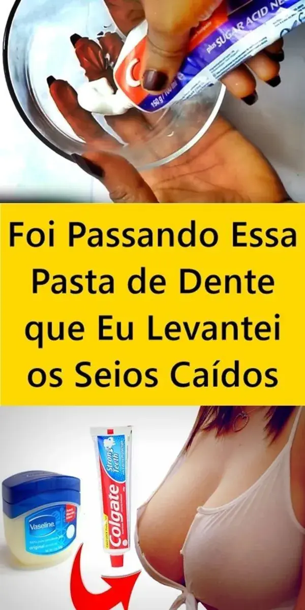 Foi Passando Essa Pasta de Dente que Eu Levantei os Seios Caídos!