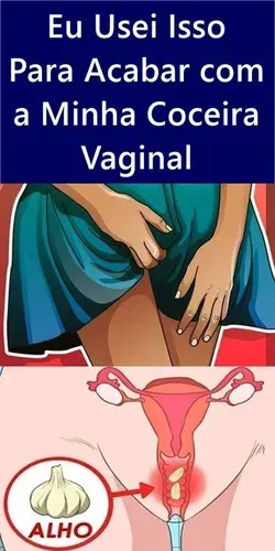 Eu Usei Isso Para Acabar com a Minha Coceira Vaginal