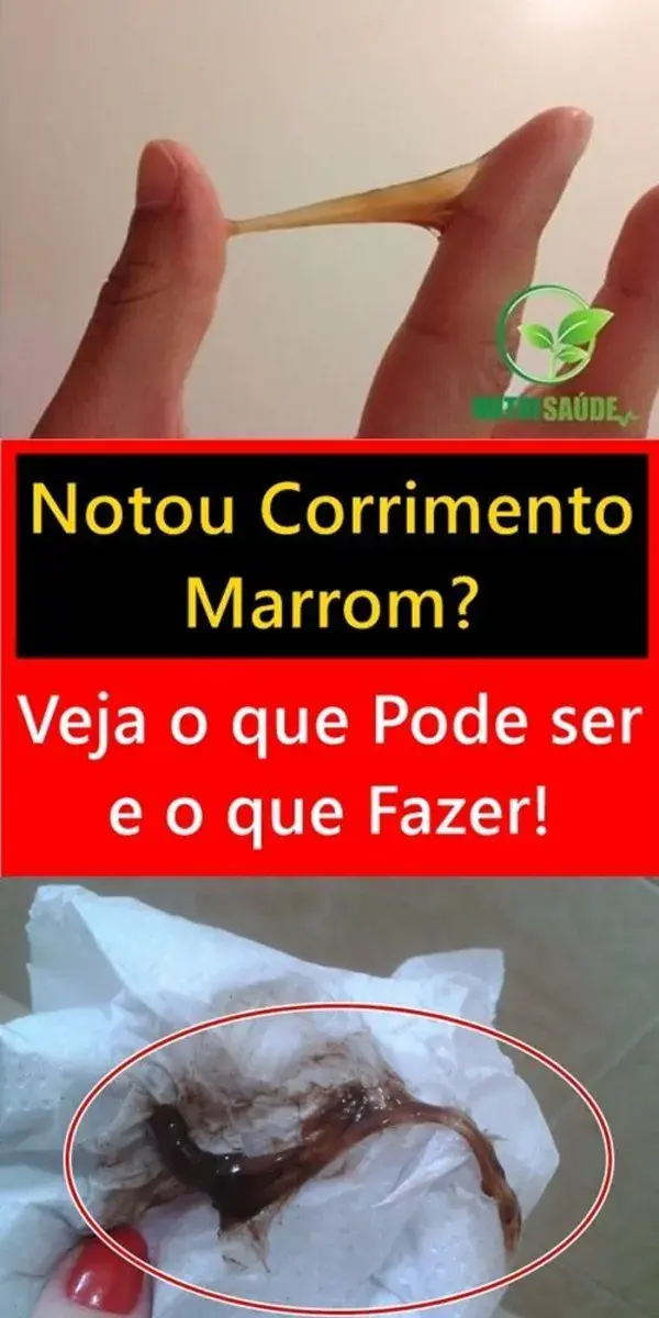 Notou Corrimento Marrom? Veja o que Pode ser e o que Fazer!