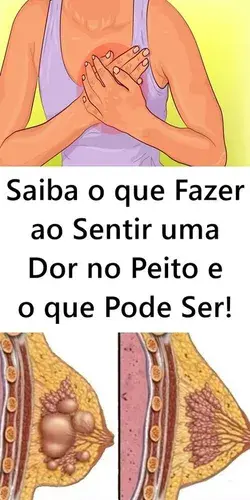 Saiba o que Fazer ao Sentir uma Dor no Peito e o que Pode Ser!