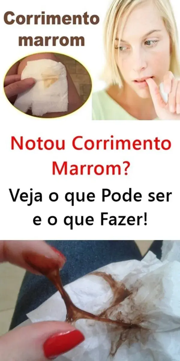 Notou Corrimento Marrom? Veja o que Pode ser e o que Fazer!